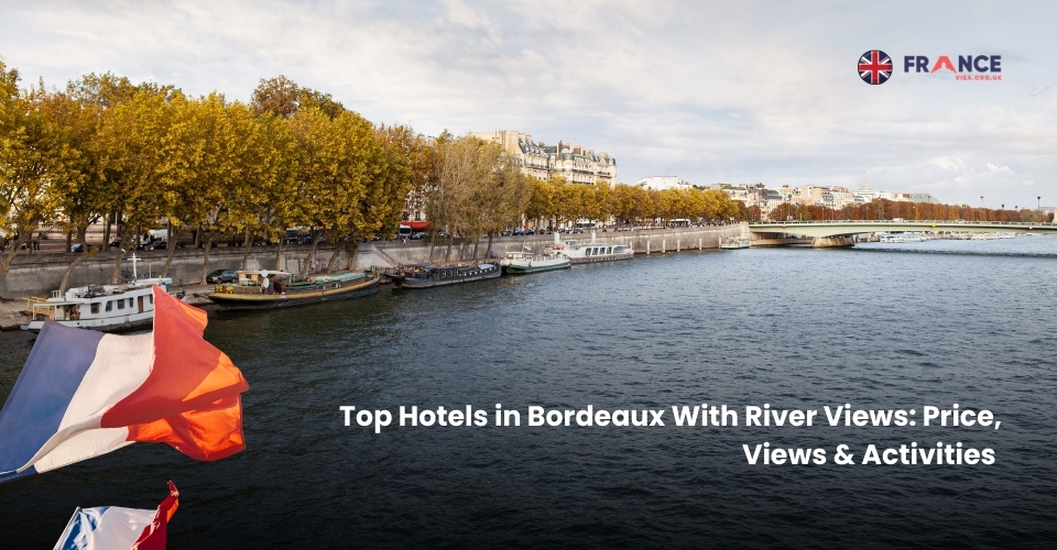 Top Hotels in Bordeaux With River Views Price, Views & Activities